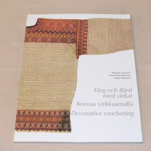 Färg och flärd med virkat - Koreaa virkkaamalla - Decorative crocheting